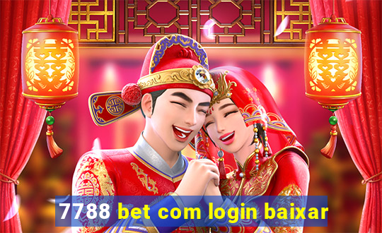 7788 bet com login baixar